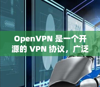 OpenVPN 是一个开源的 VPN 协议,广泛应用于企业网络、个人用户以及云服务中,用于提供安全的网络连接。以下是关于 OpenVPN 节点管理的详细指南 OpenVPN 是一个开源的 VPN 协议,广泛应用于企业网络、个人用户以及云服务中,用于提供安全的网络连接。以下是关于 OpenVPN 节点管理的详细指南
